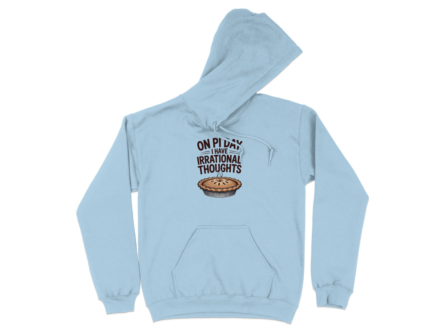 On Pi Day I Have Irrational Thoughts Hoodie product