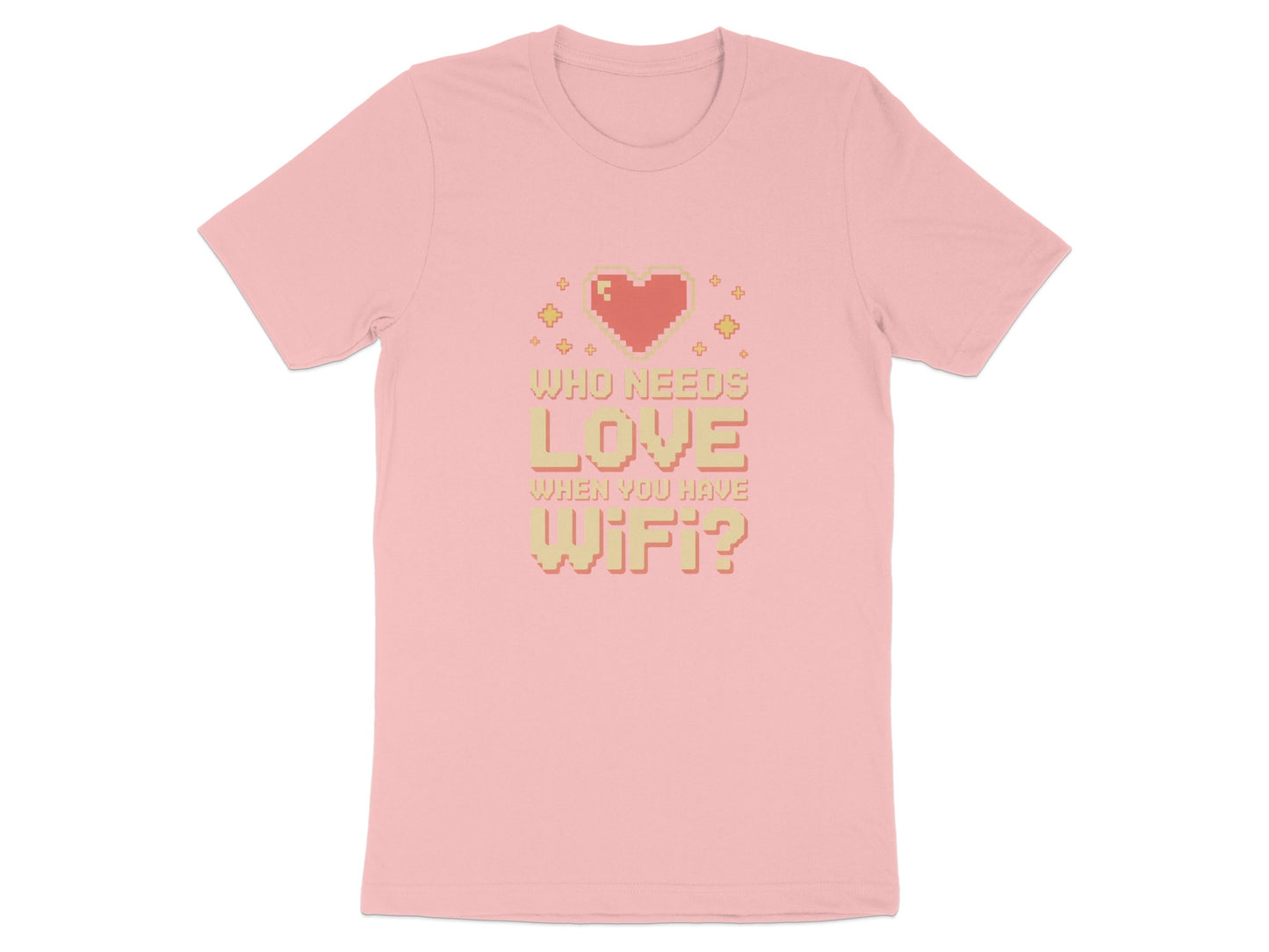 Who Needs Love When You Have Wifi Tshirt product