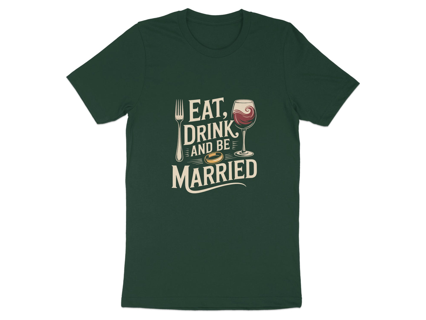 Eat Drink And Be Married Graphic Shirt product