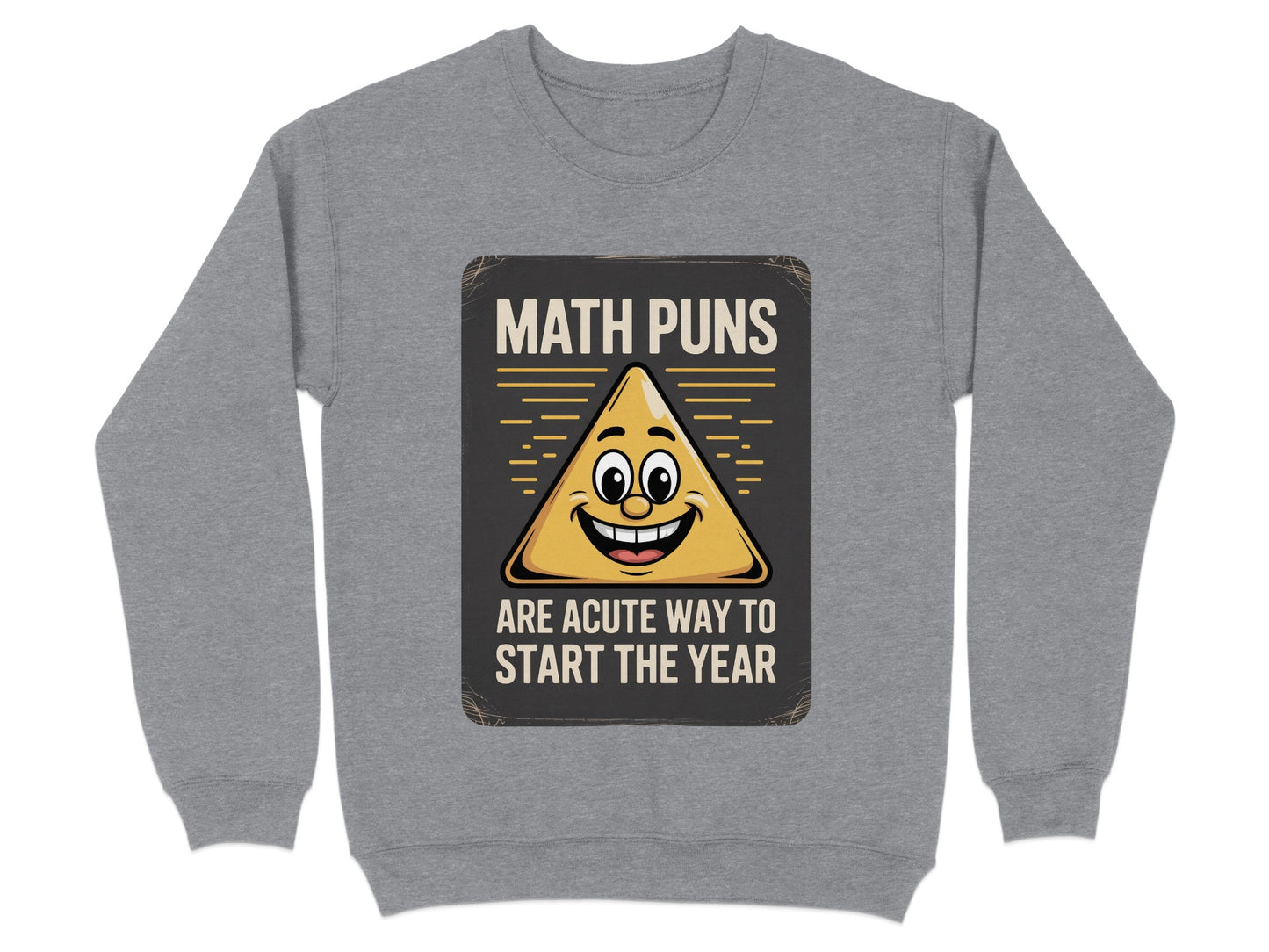 Math Puns Start The Year Right Graphic Sweatshirt product