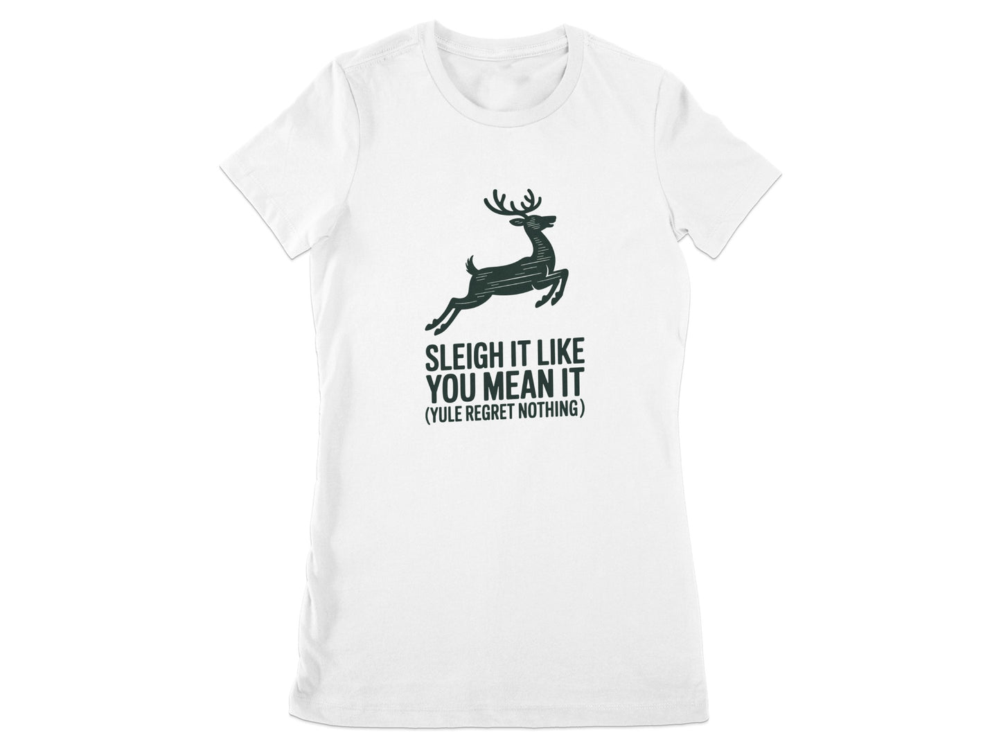 Sleigh It Like You Mean It Christmas T-Shirt product
