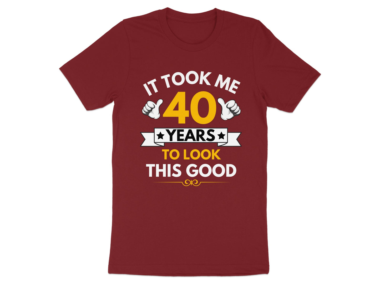 It Took Me 40 Years To Look This Good T-Shirt product