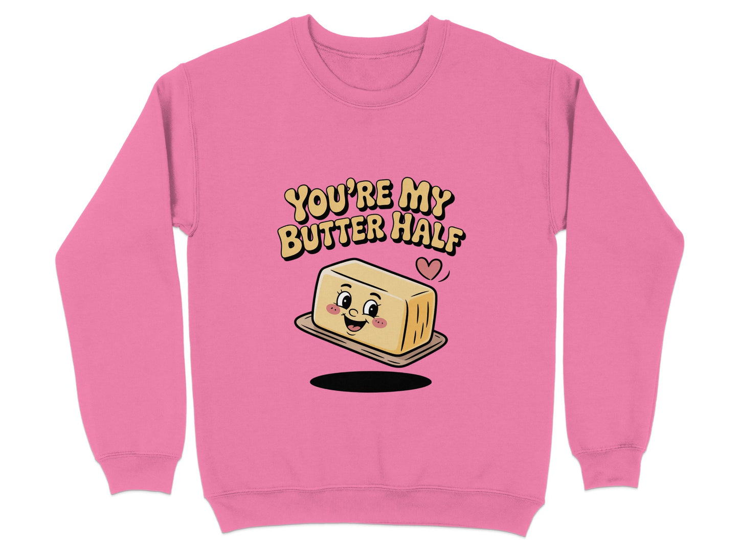 You're My Butter Half Funny Pink Sweatshirt product