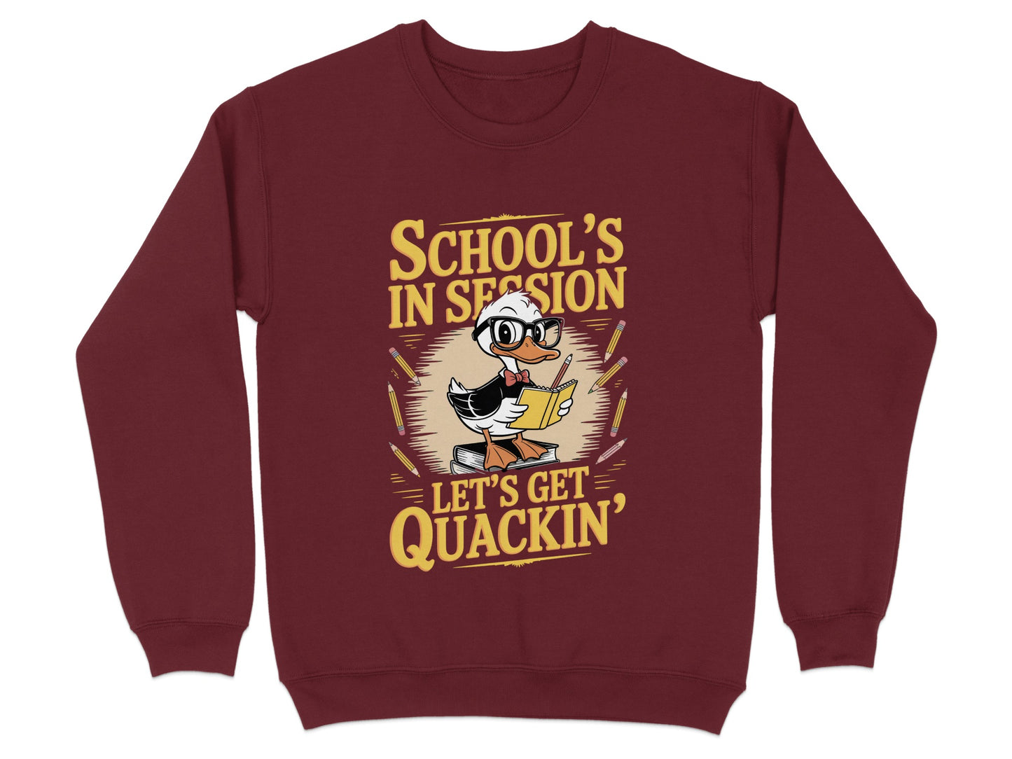 School's In Session Let's Get Quackin' sweatshirt
