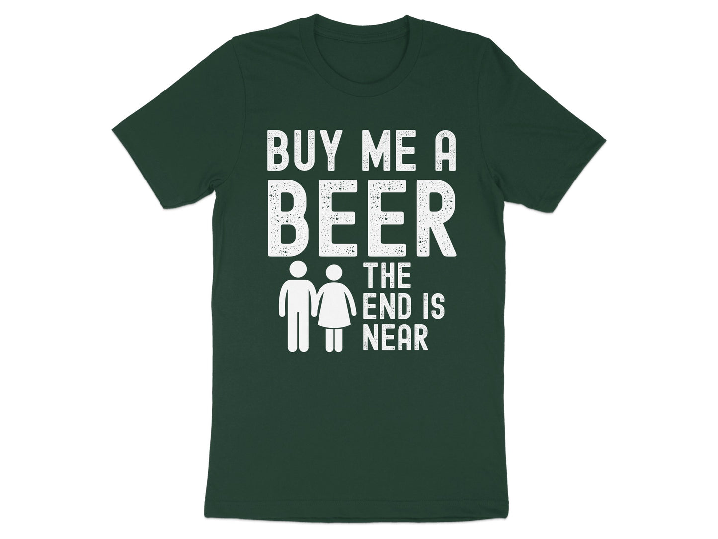 Buy Me A Beer The End Is Near T-Shirt product