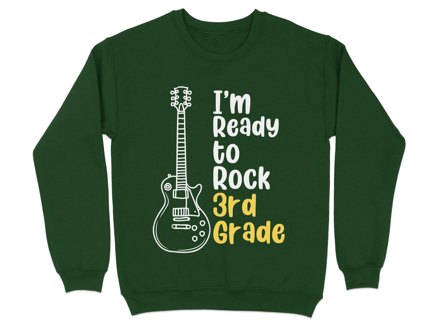 I'm Ready to Rock 3rd Grade Green Sweatshirt product type