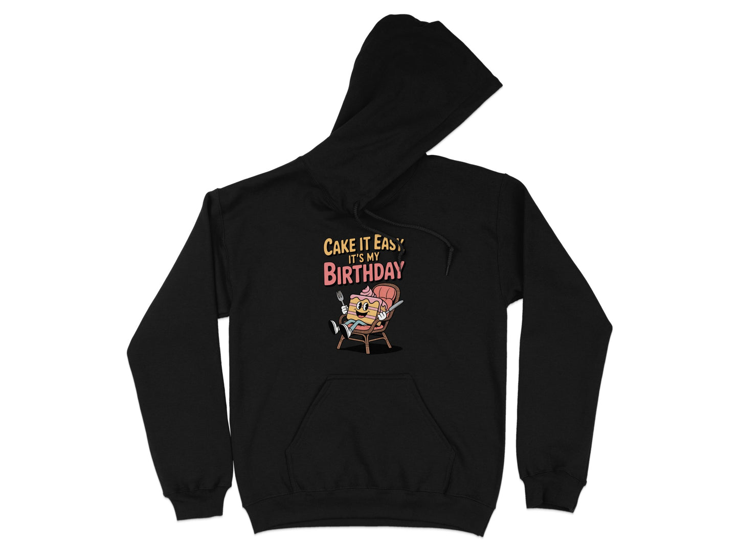 Cake It Easy Its My Birthday Hoodie product type