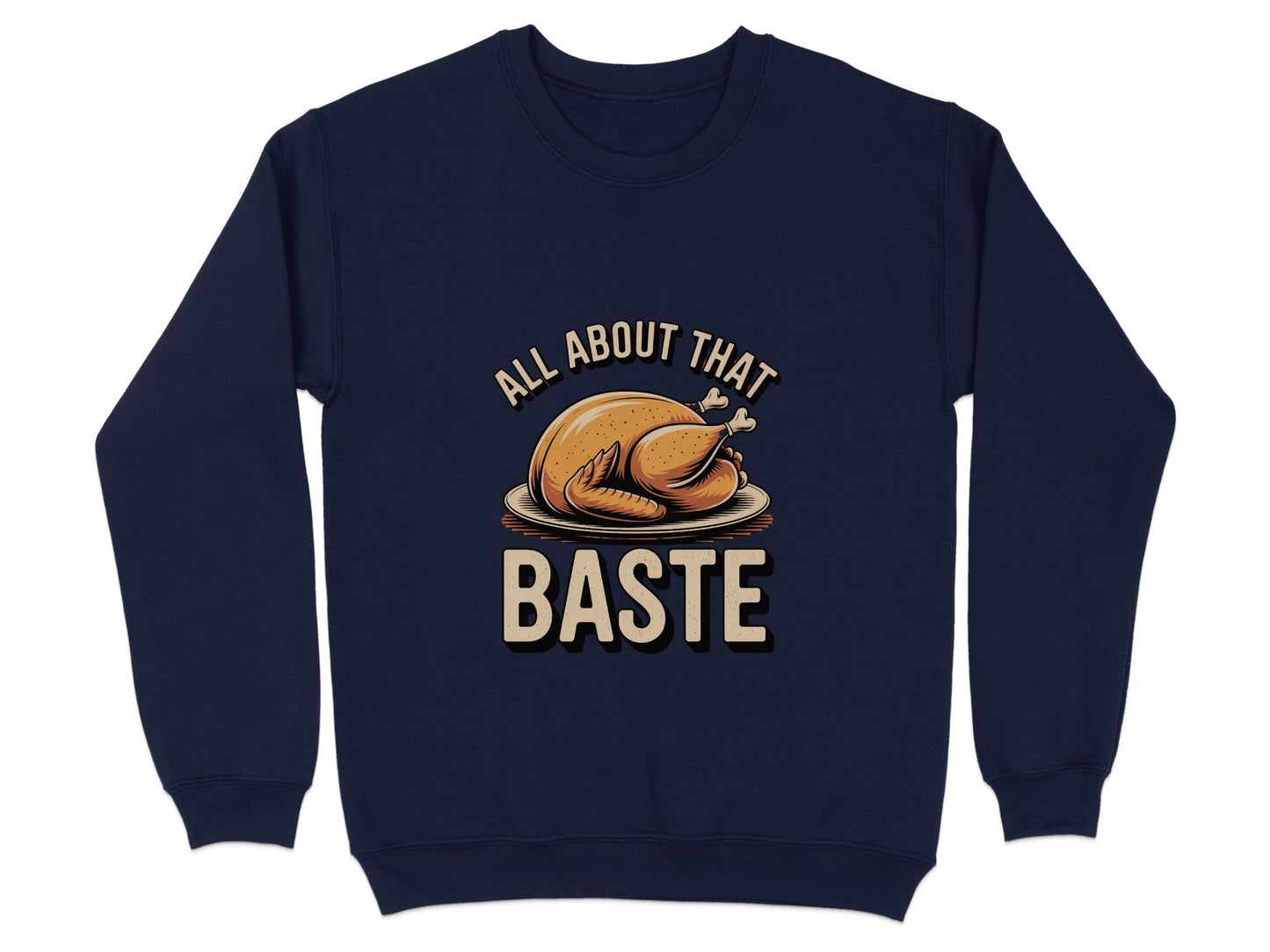 All About That Baste Thanksgiving Sweatshirt product