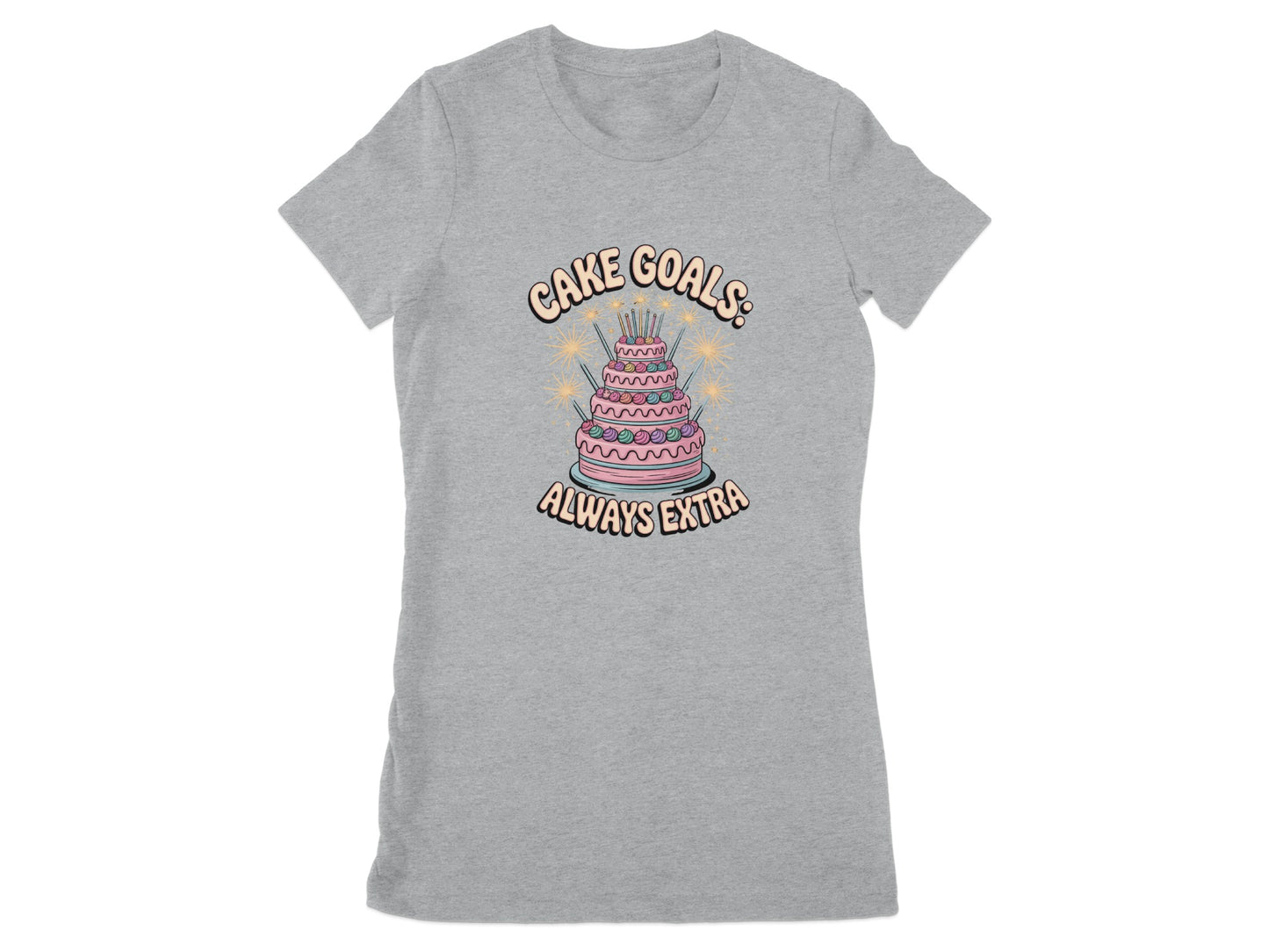 Cake Goals Always Extra Graphic Tee product