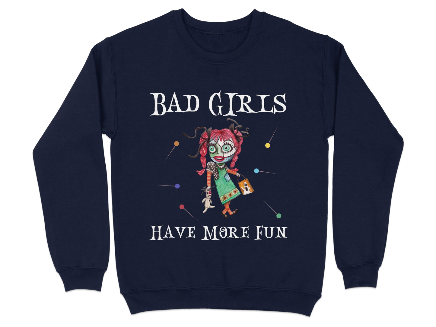 Bad Girls Have More Fun Graphic Sweatshirt product