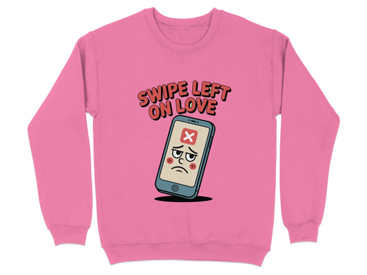 Swipe Left on Love Sweatshirt Casual Outfit product type