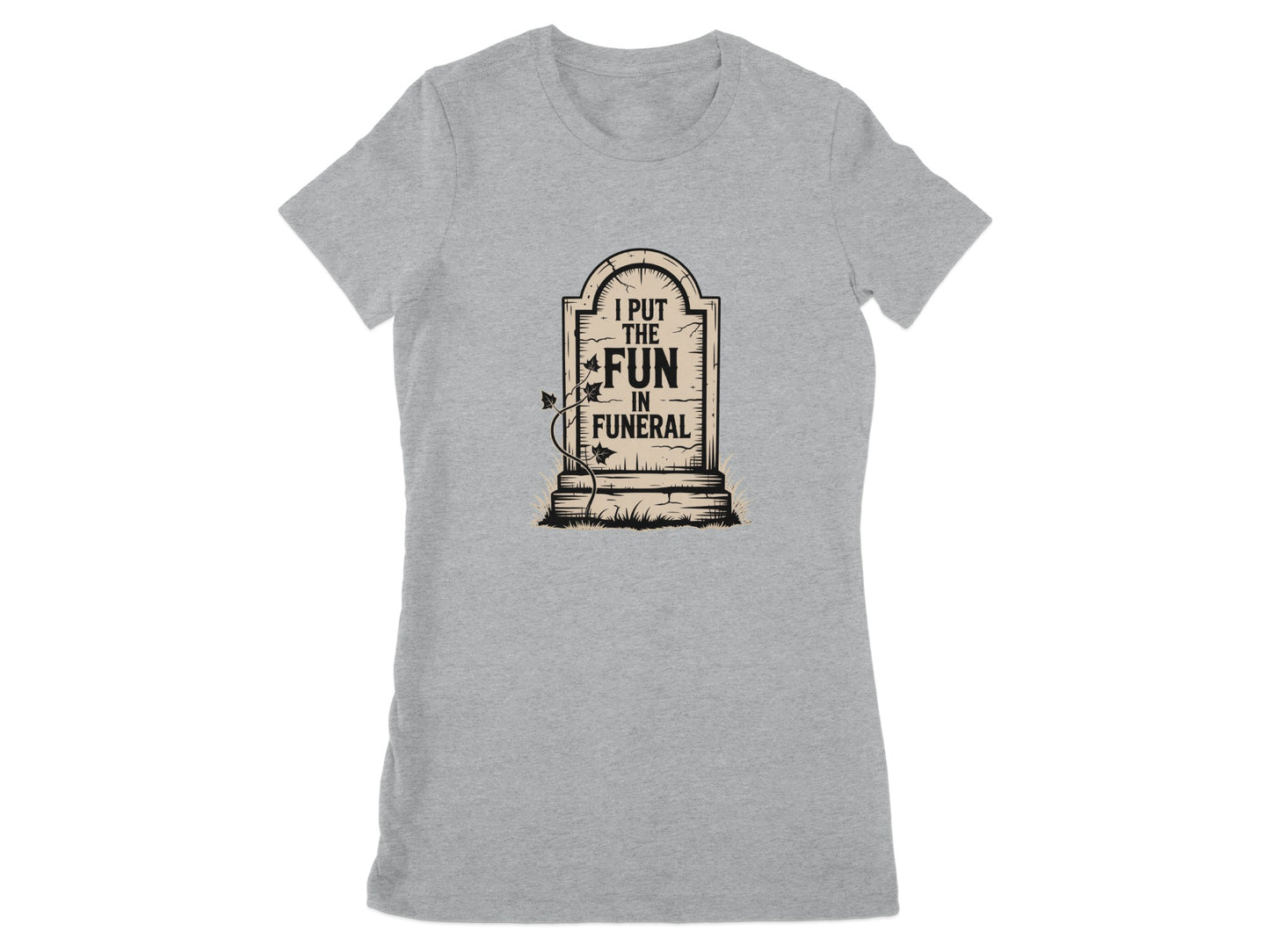 I Put the Fun in Funeral Graphic Teeshirt product