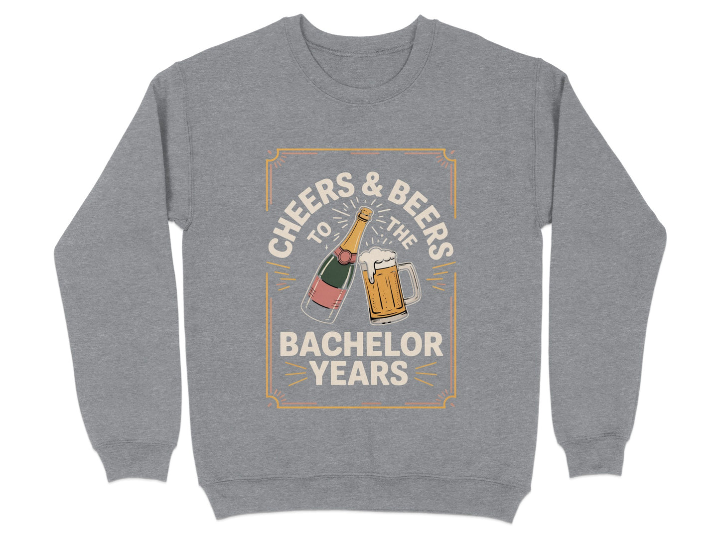 Cheers and Beers Bachelor Years Sweatshirt product type