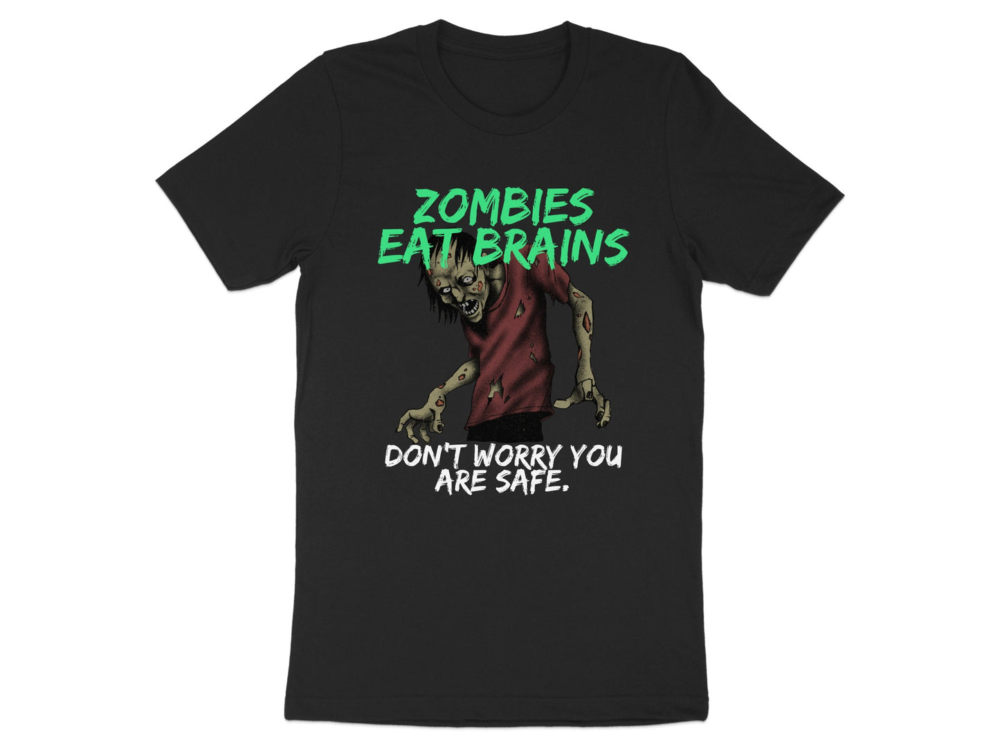 Zombies Eat Brains Don't Worry You Are Safe Shirt Product