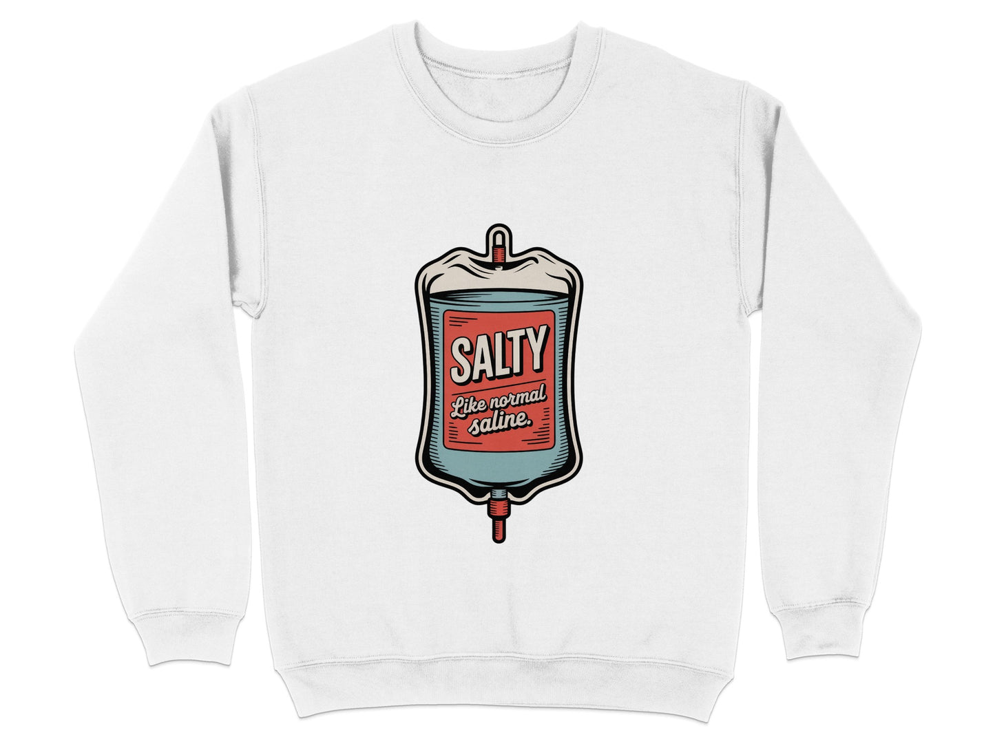 Salty Like Normal Saline Graphic Sweatshirt product type