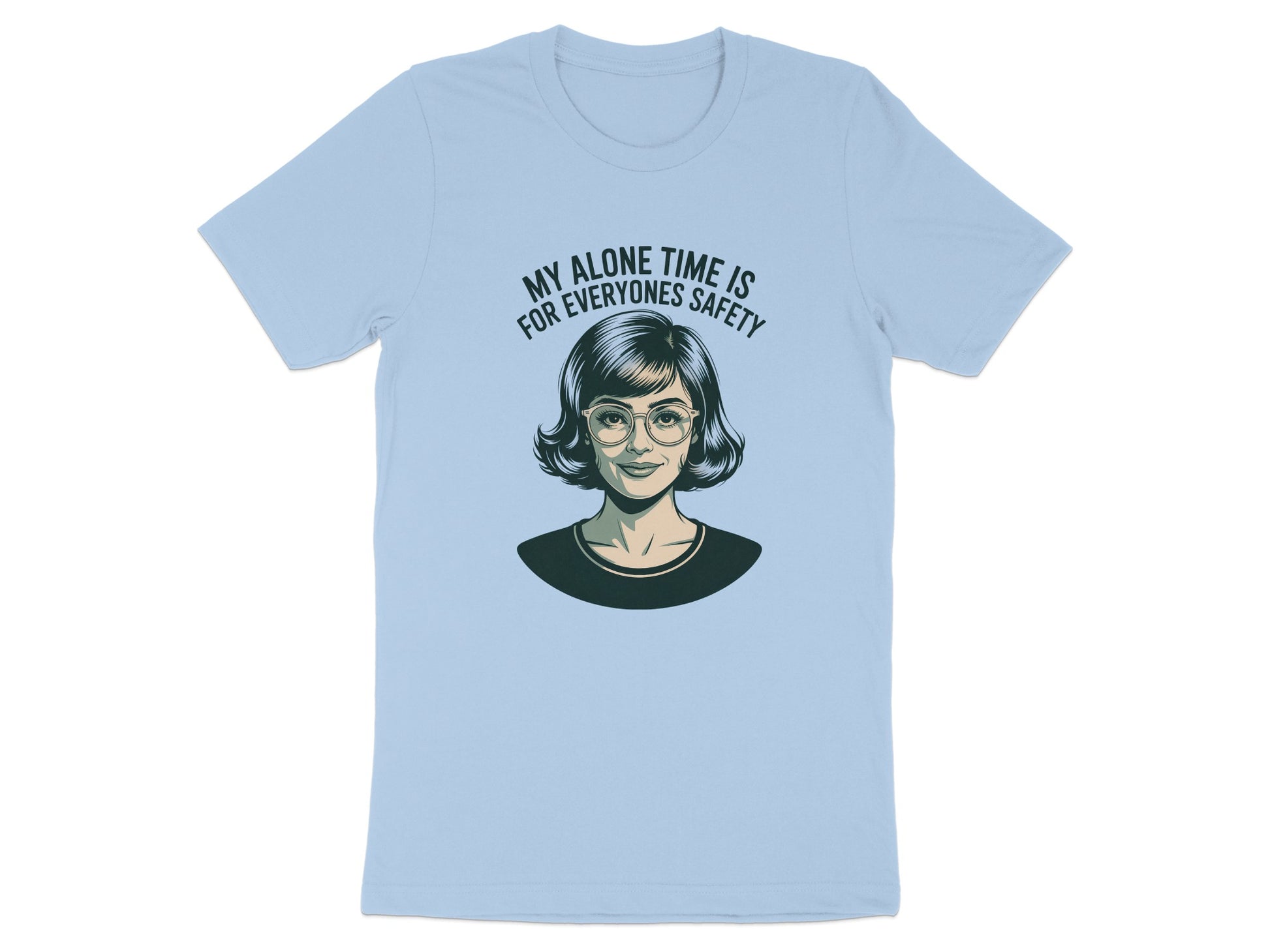 My Alone Time is For Everyone's Safety shirt product