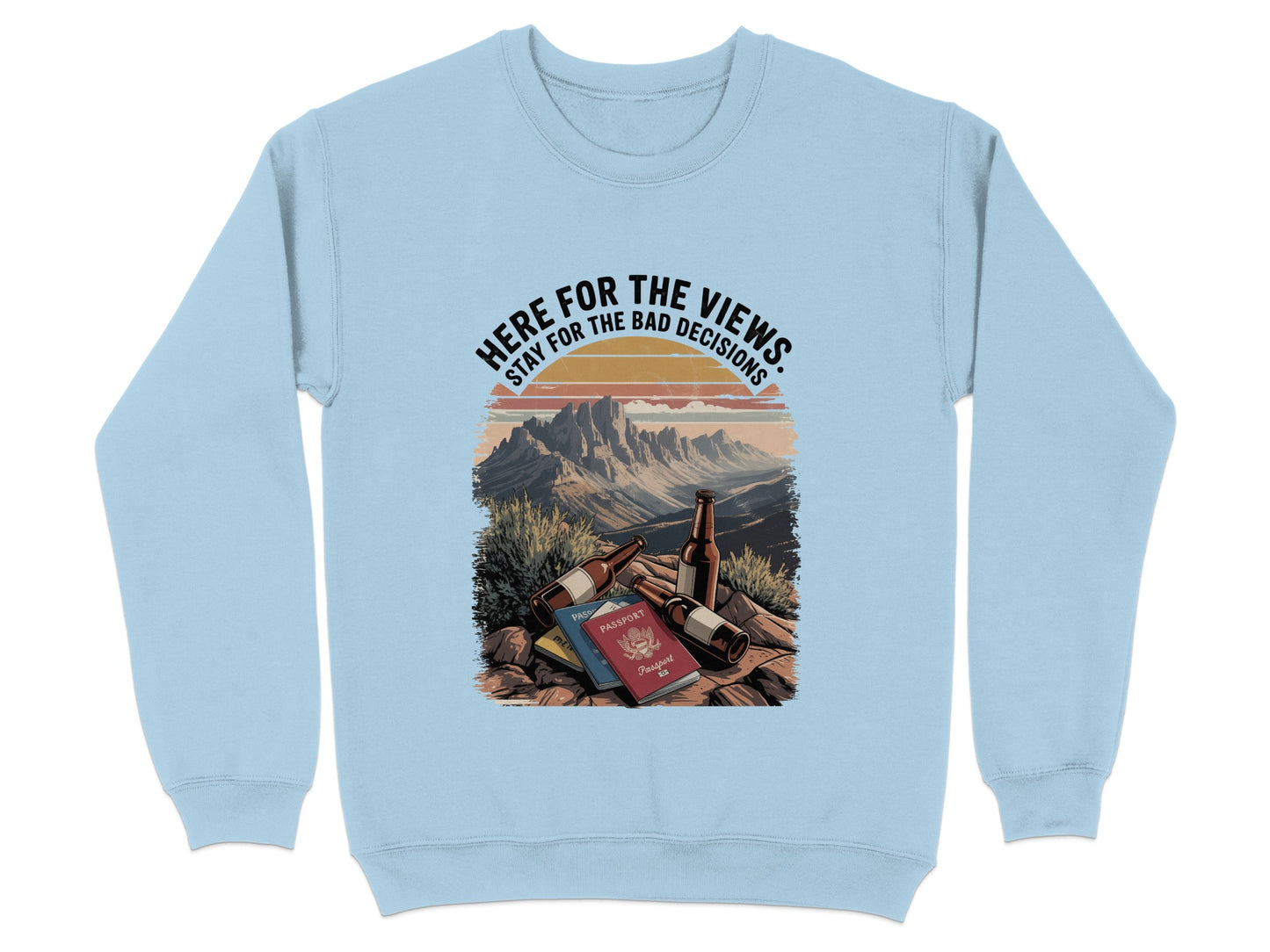 Here For The Views Bad Decisions Crewneck product