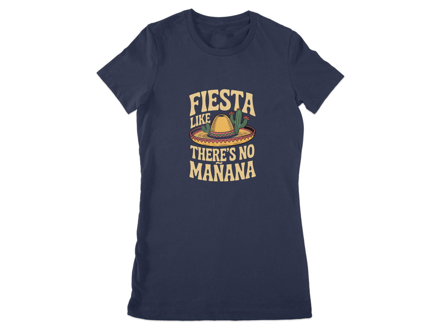 Fiesta Like There's No Mañana T-shirt product