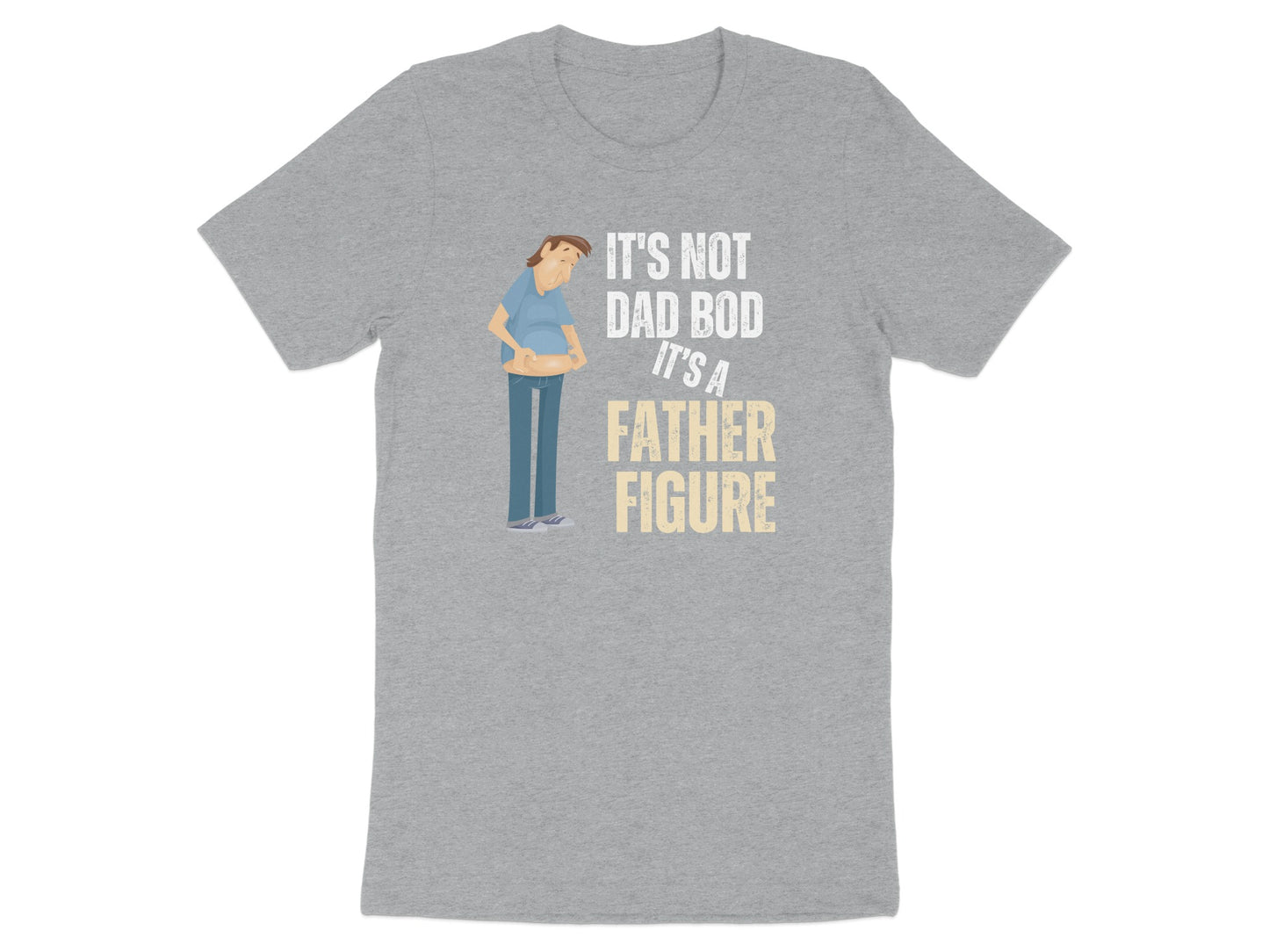 It's Not Dad Bod It's a Father Figure Shirt product type
