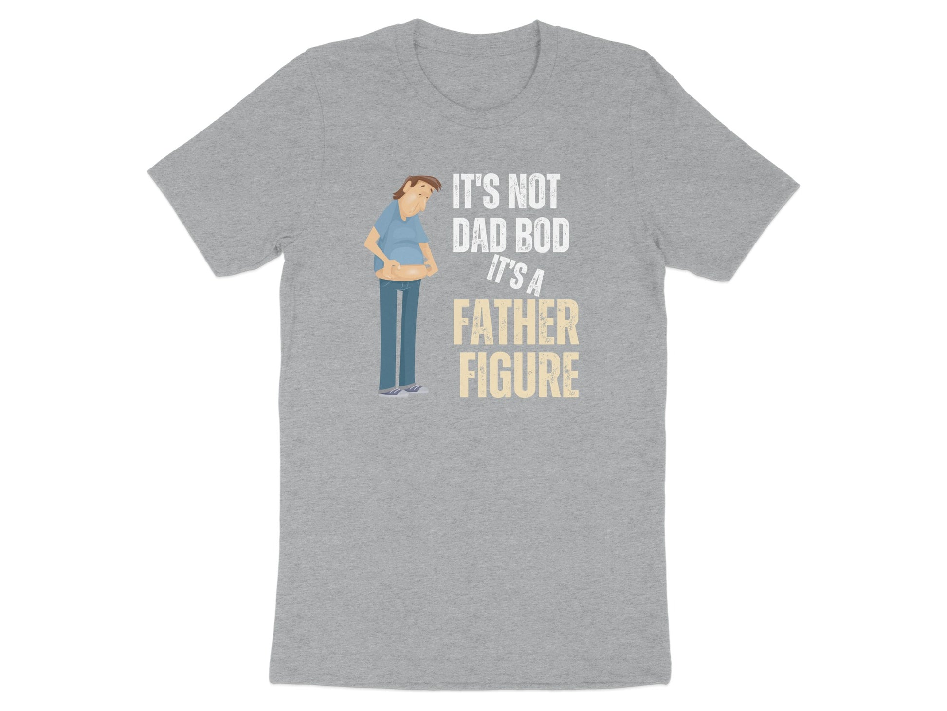 It's Not Dad Bod It's a Father Figure Shirt product type