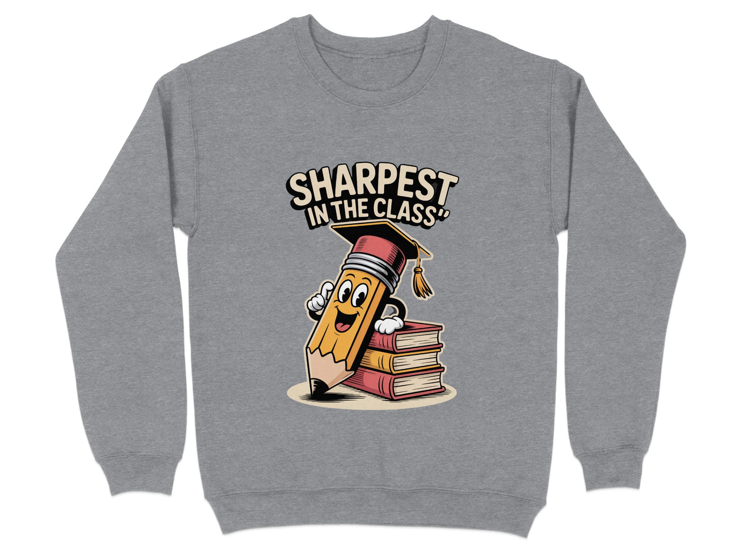 Sharpest in the class pencil design sweatshirt product type