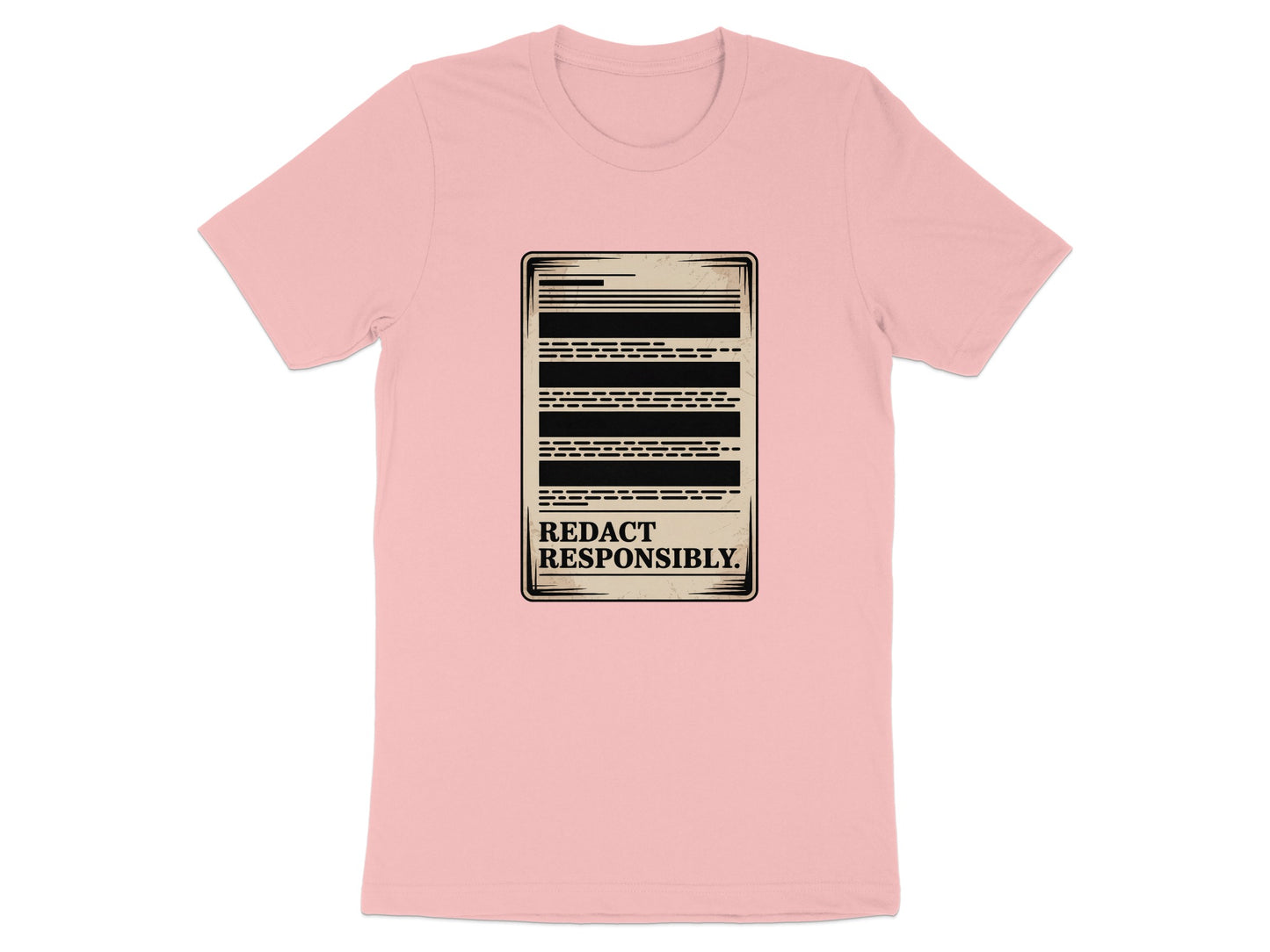 Redact Responsibly Design Printed T-Shirt product