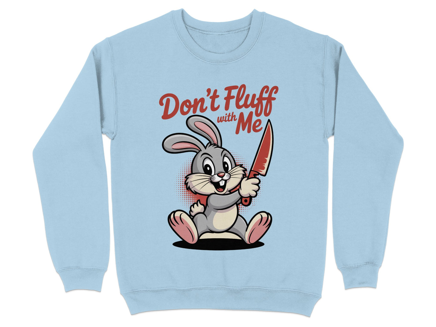 Don't Fluff with Me Cute Bunny Knife Sweatshirt product type