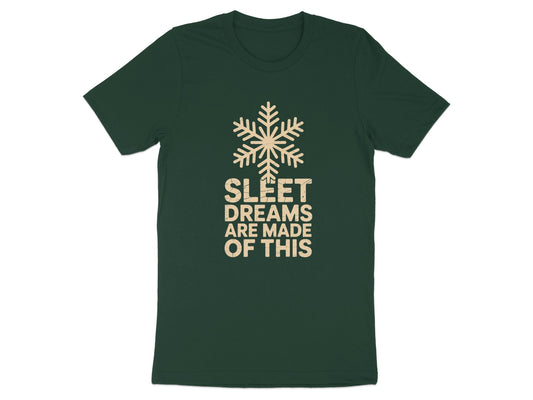Sleet Dreams Are Made Of This Unique T-Shirt product