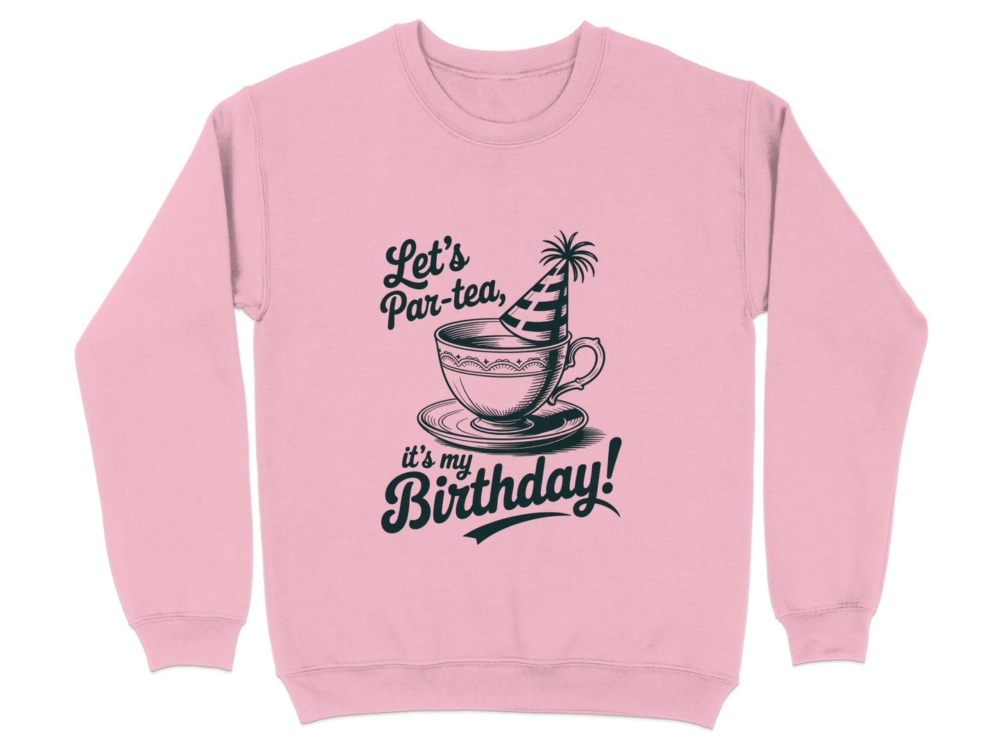 Let's Par-tea It's My Birthday Sweatshirt product