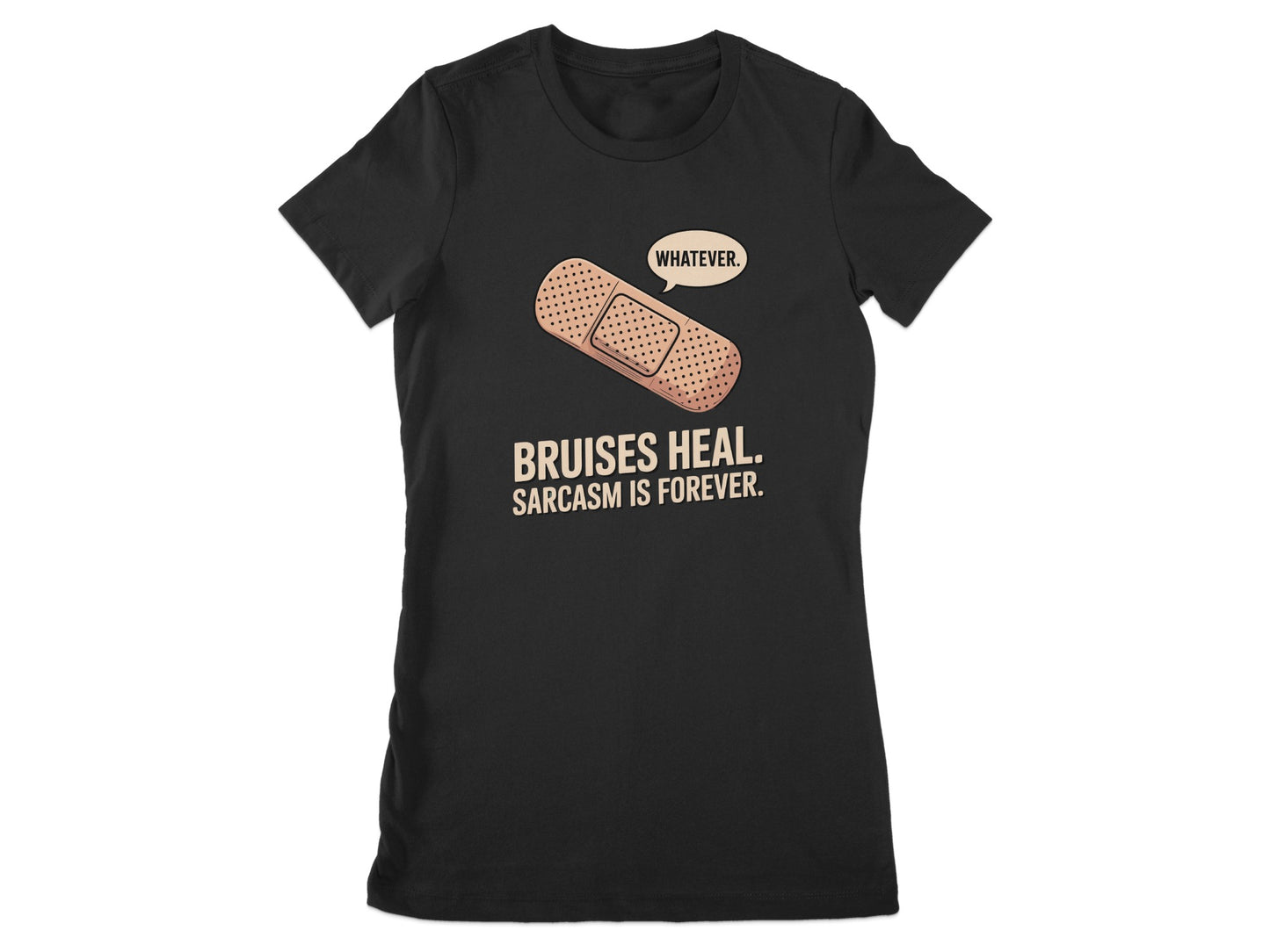 Bruises Heal Sarcasm Is Forever T-shirt product