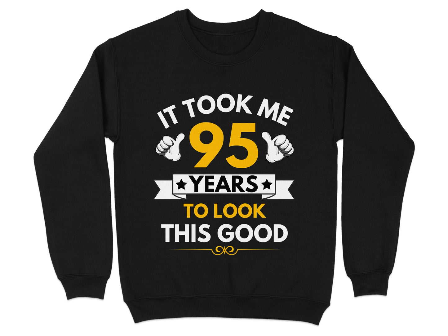 It Took Me 95 Years To Look This Good product type