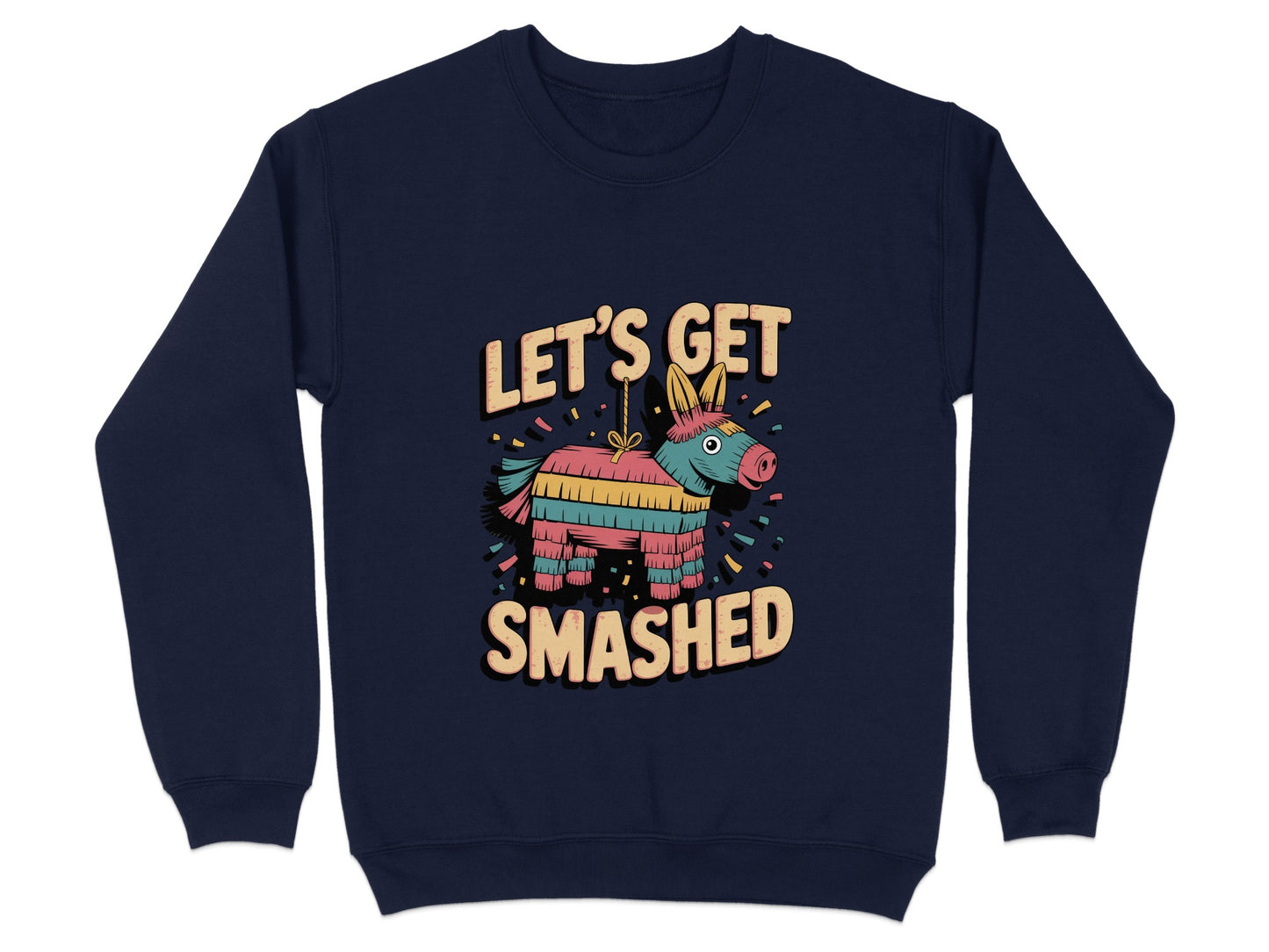 Let's Get Smashed Fun Party Sweatshirt product type