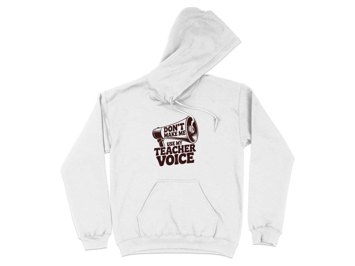 Don't Make Me Use My Teacher Voice Hoodie product