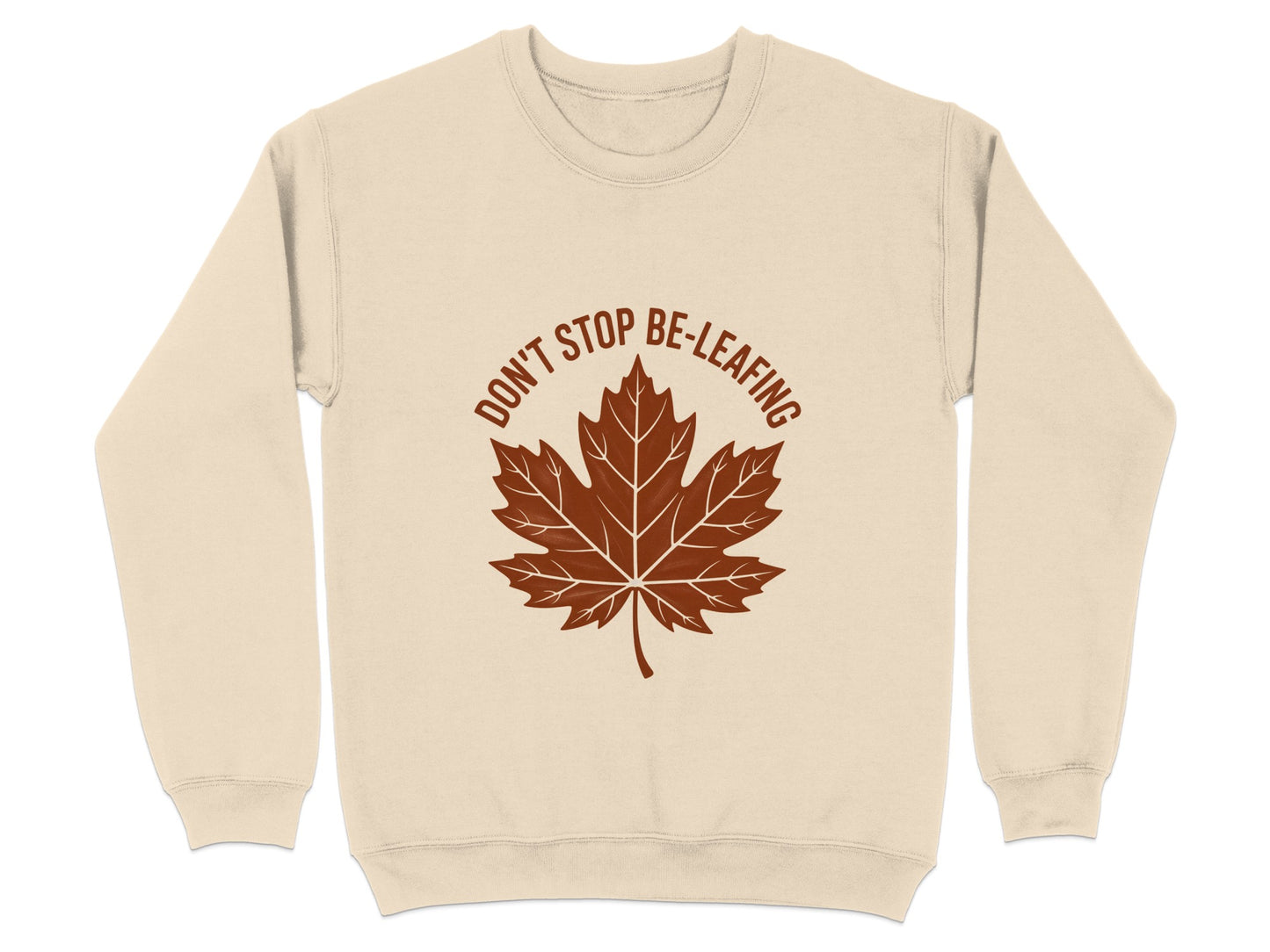 Don't Stop Be-leafing Sweatshirt product type
