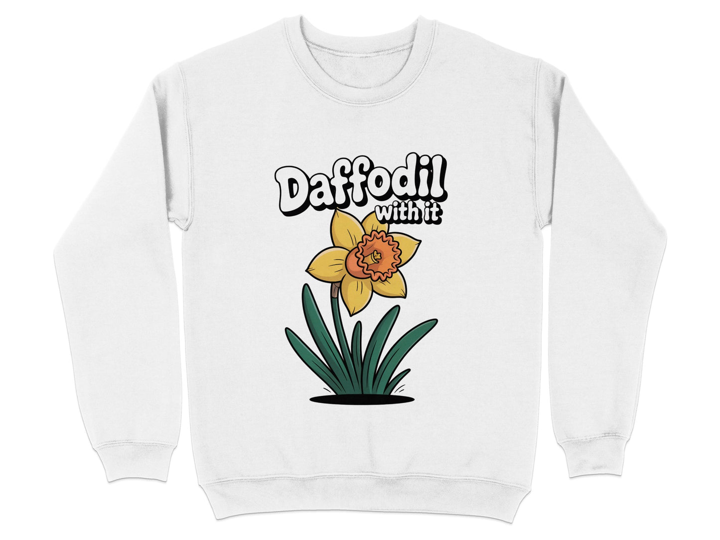 Daffodil With It Funny Graphic Print White Sweatshirt product