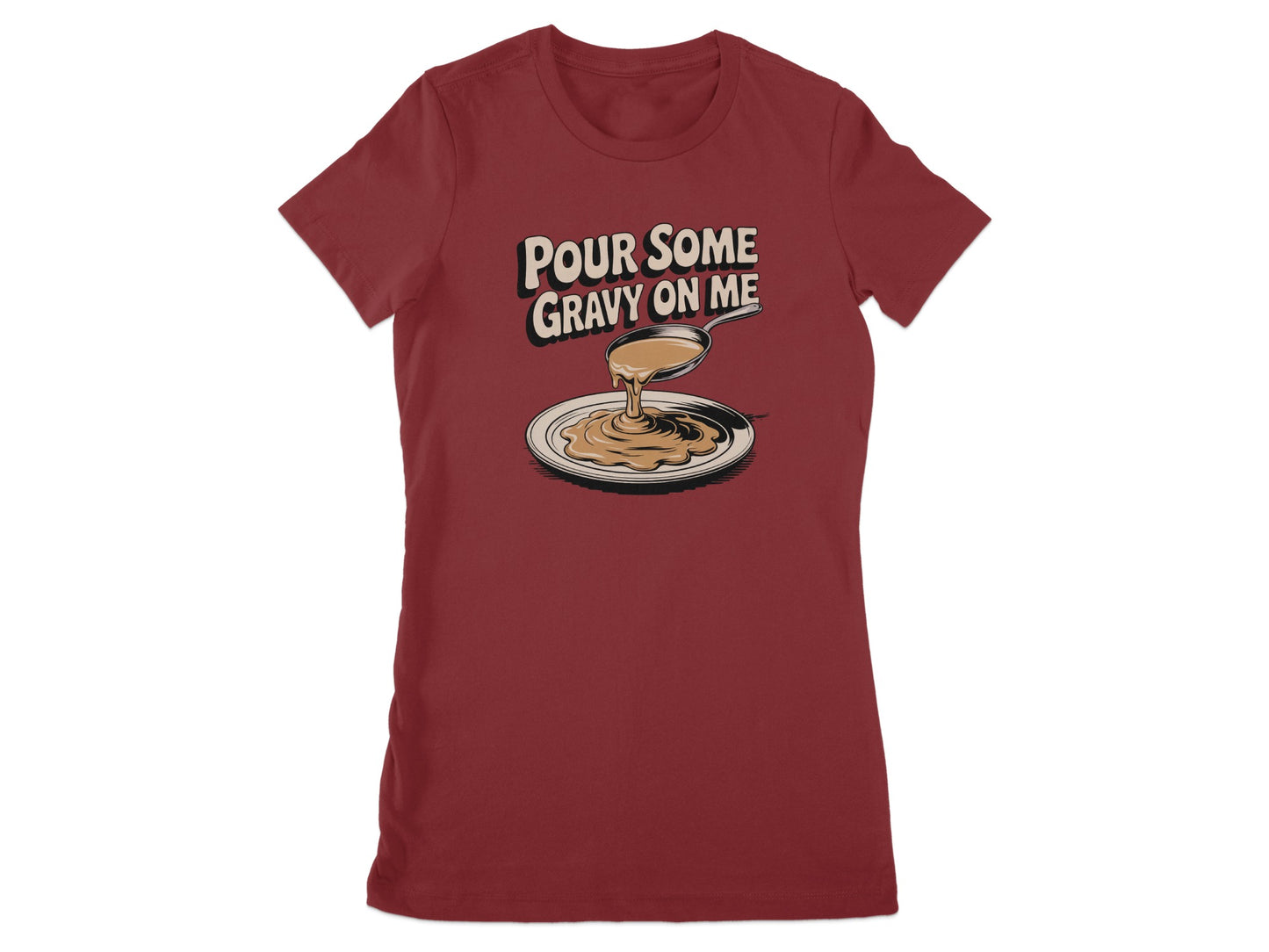 Pour Some Gravy On Me Graphic T-shirt product type