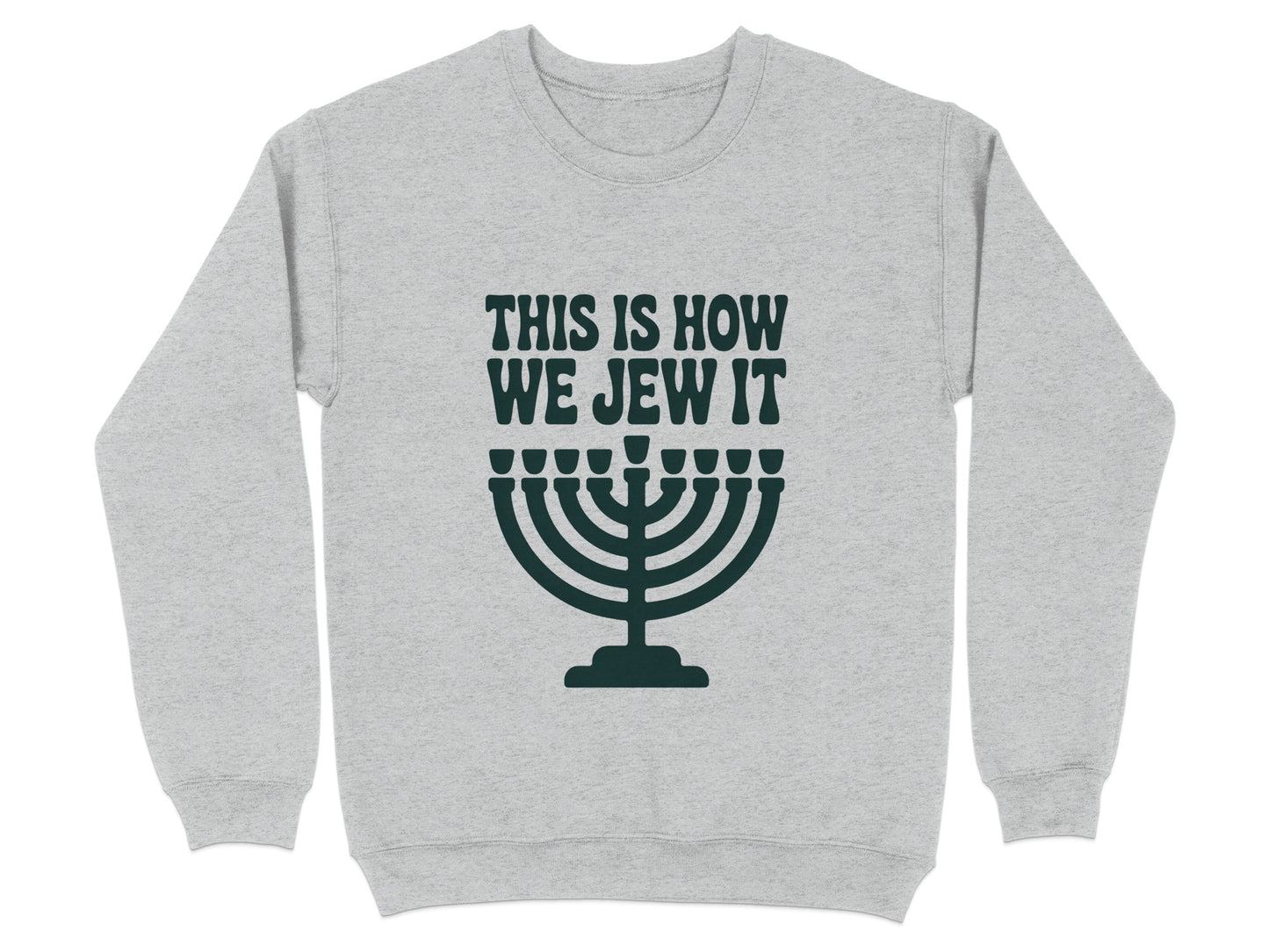 This Is How We Jew It Menorah Print Sweatshirt product