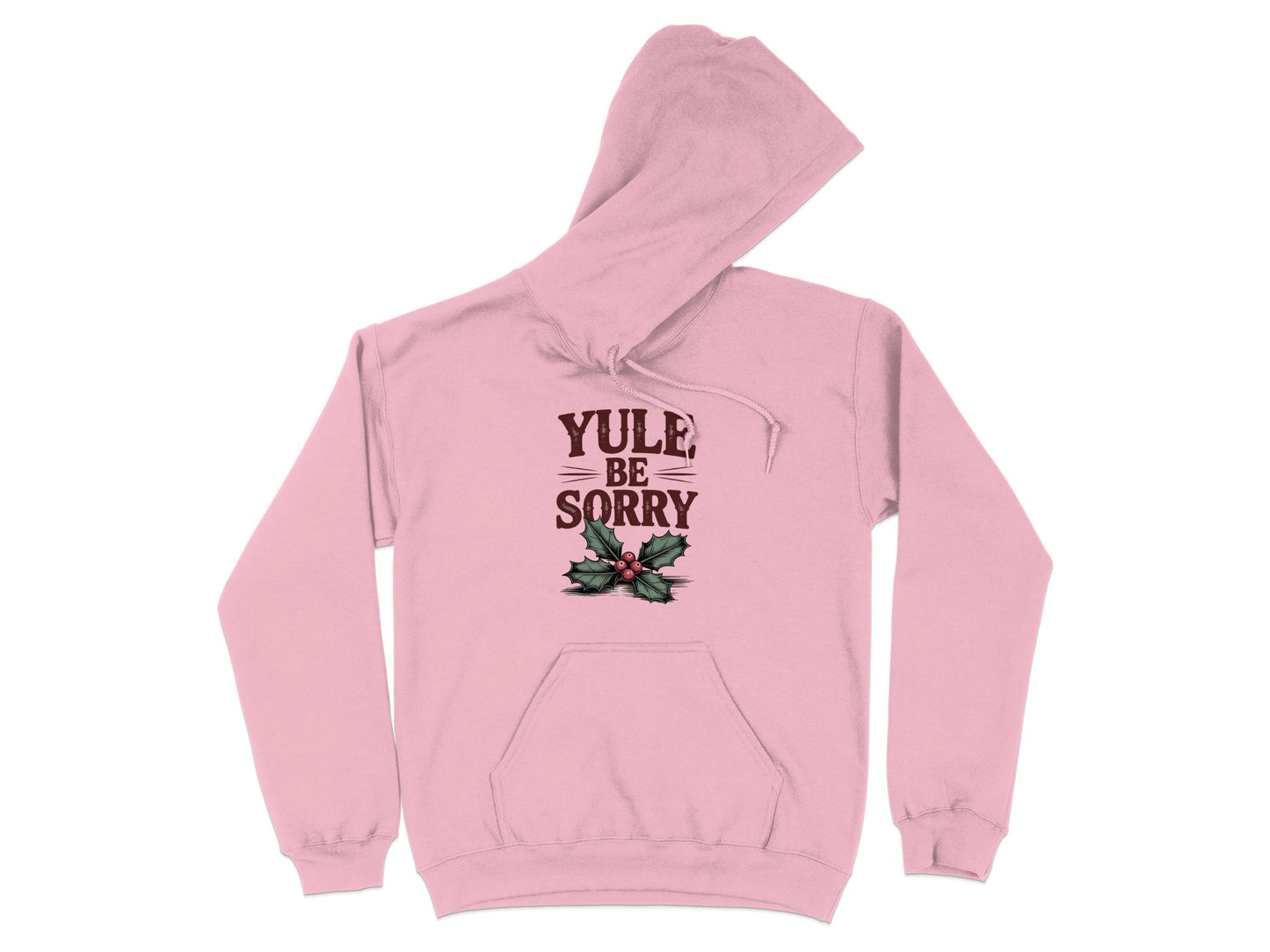 Yule Be Sorry Holiday Themed Cozy Hoodie product