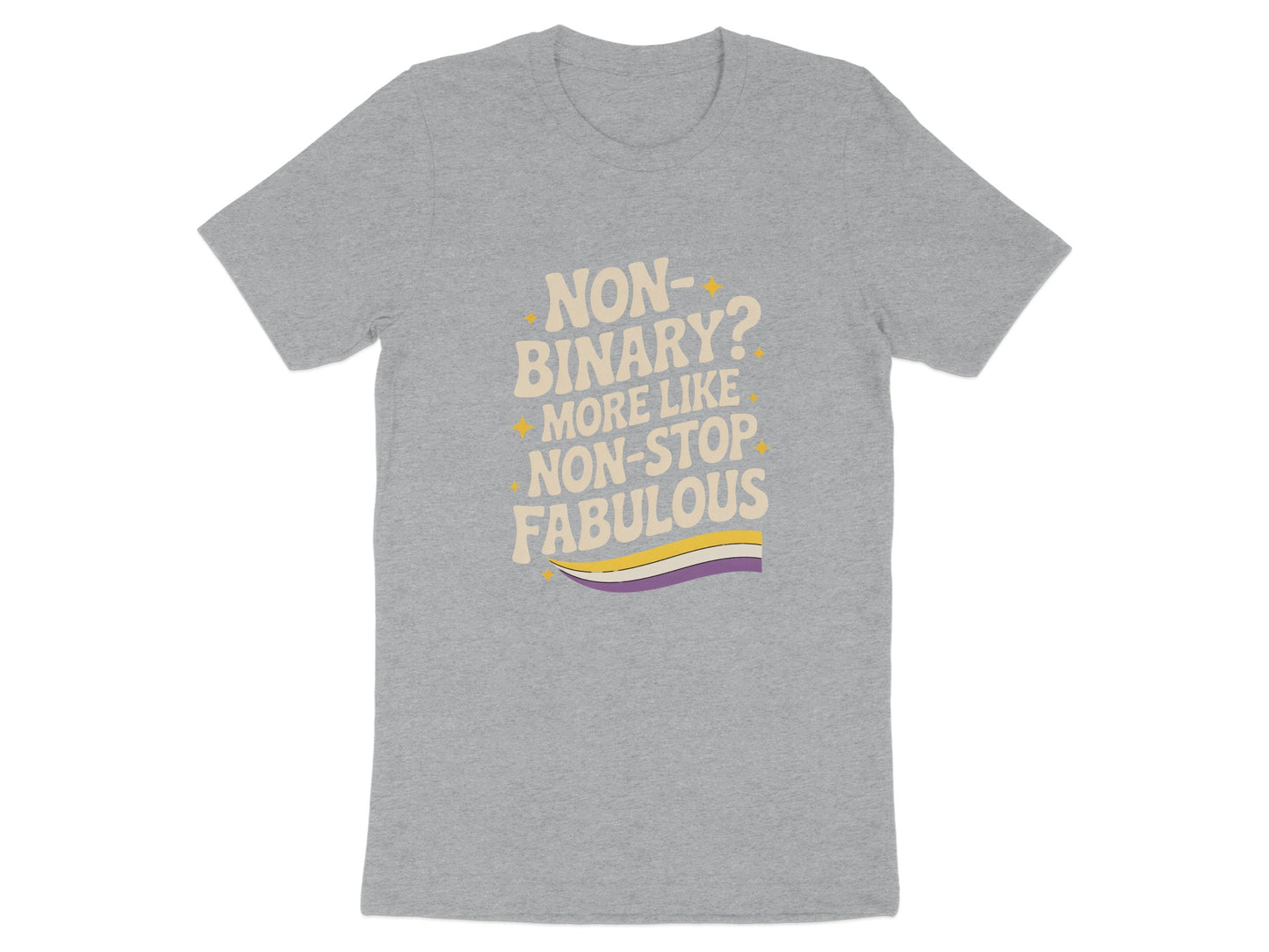 Non-binary More Like Non-stop Fabulous T-shirt product