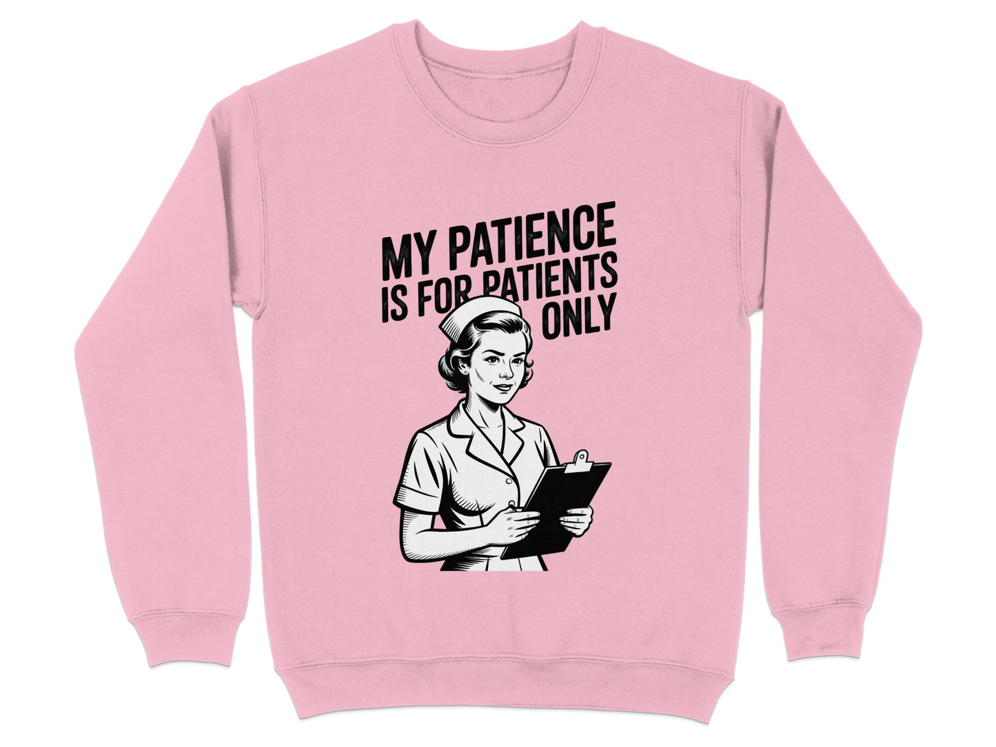 My Patience Is For Patients Only Sweatshirt product type
