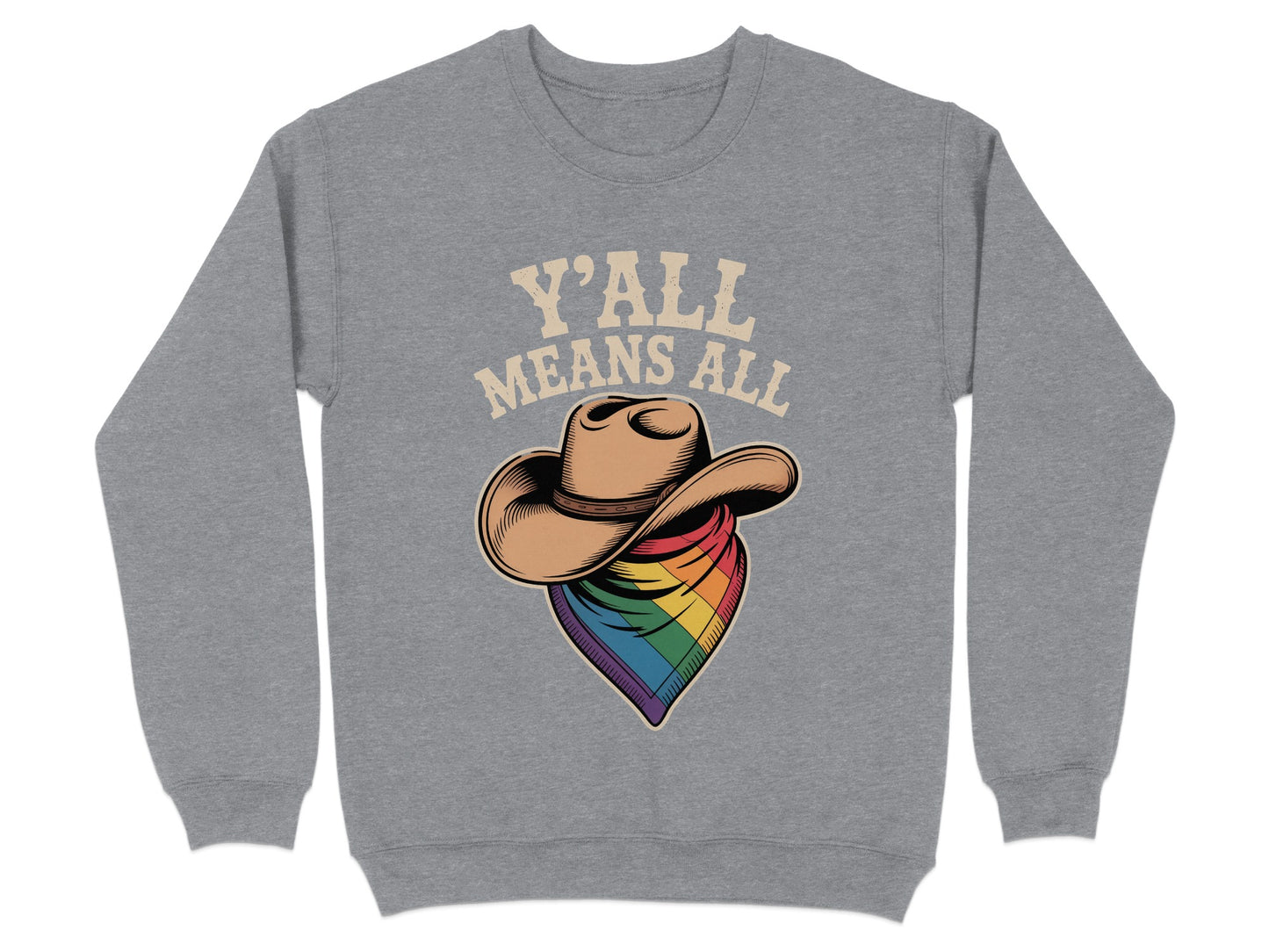 Y'all Means All Rainbow Cowboy Hat Graphic Sweatshirt product