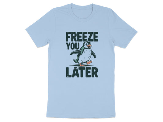 Freeze You Later Penguin Graphic Tee product