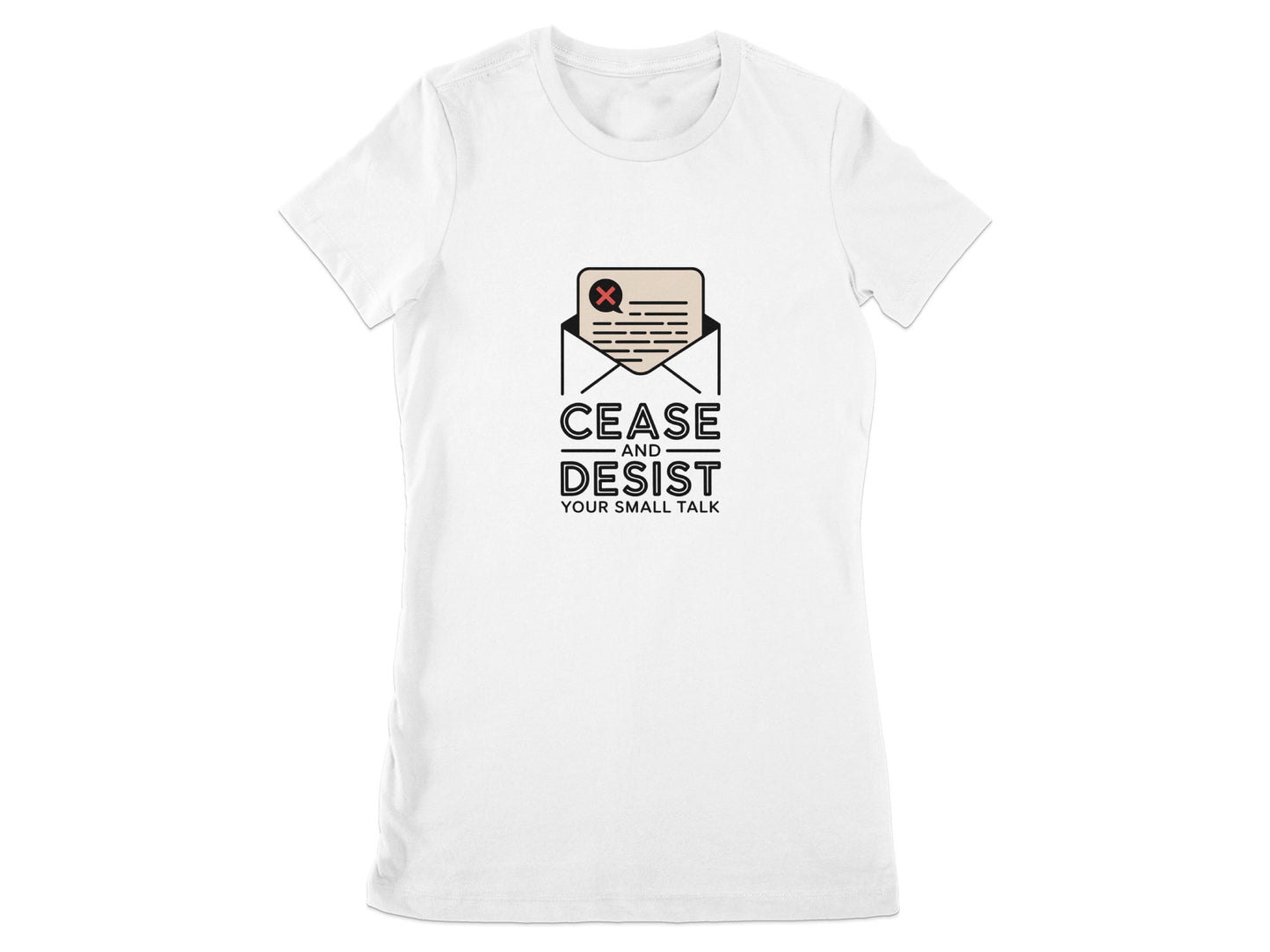 Cease And Desist Your Small Talk T-Shirt product