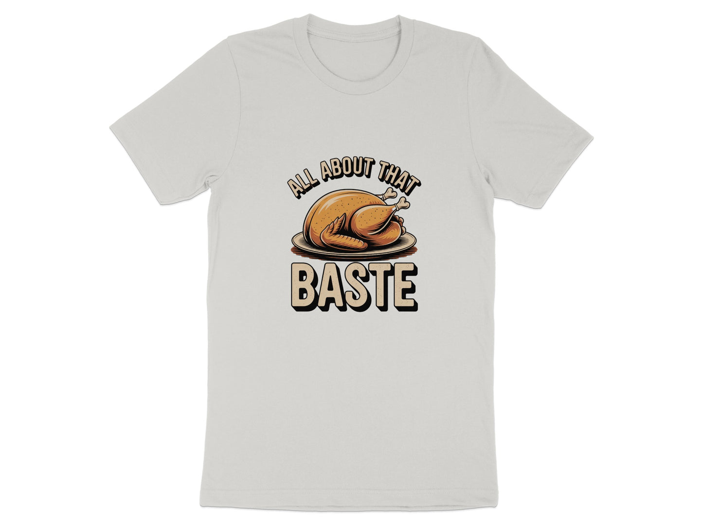 All About That Baste Funny Thanksgiving Shirt product