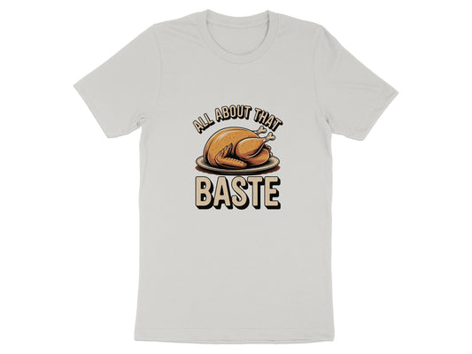 All About That Baste Funny Thanksgiving Shirt product
