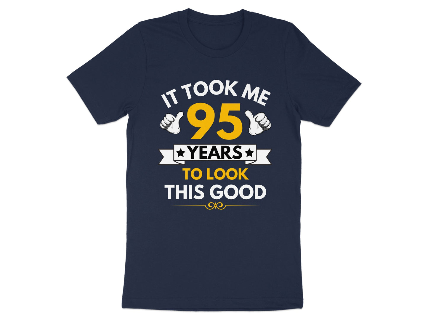 It Took Me 95 Years To Look This Good product type