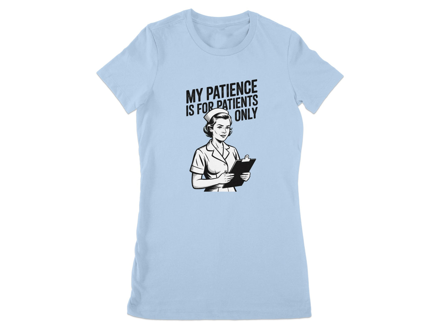 My Patience Is For Patients Only Print Shirt Product