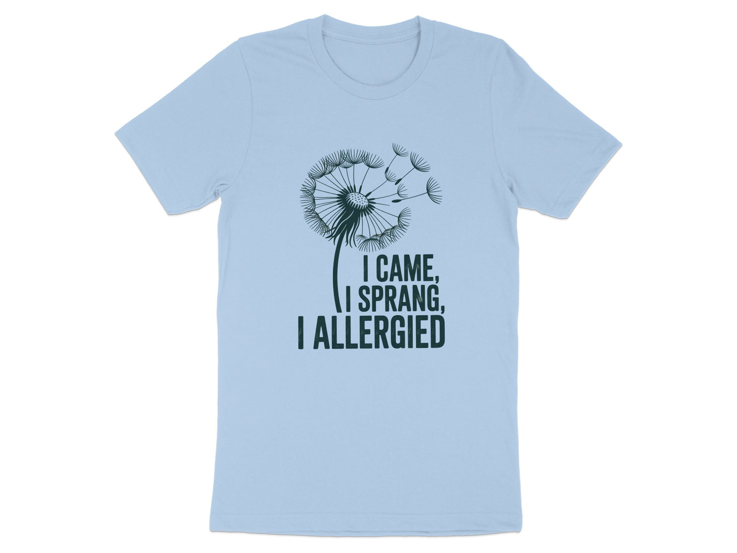 I Came I Sprang I Allergied Printed T-Shirt product