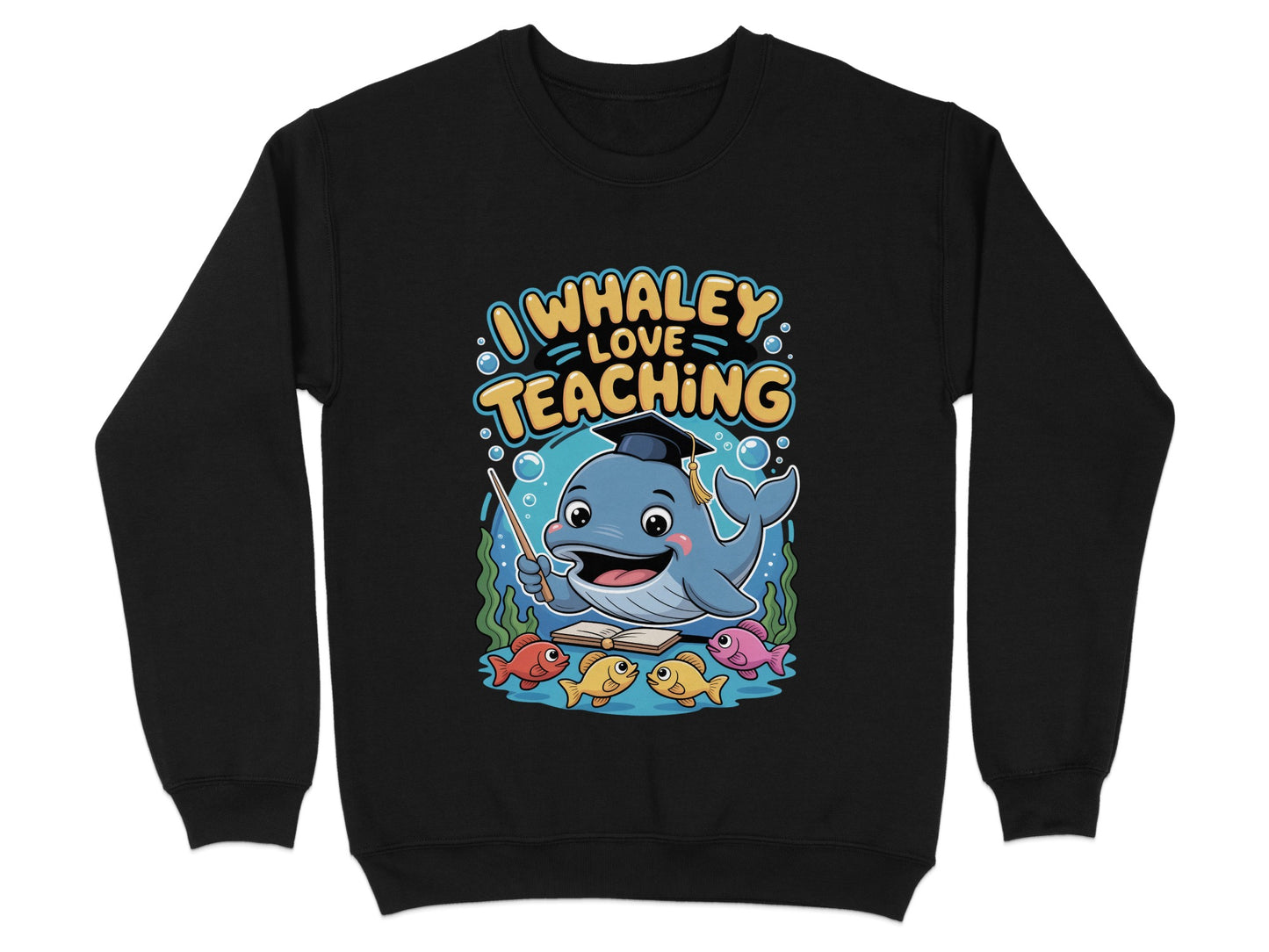 I Whaley Love Teaching Funny Teachers Sweatshirt product