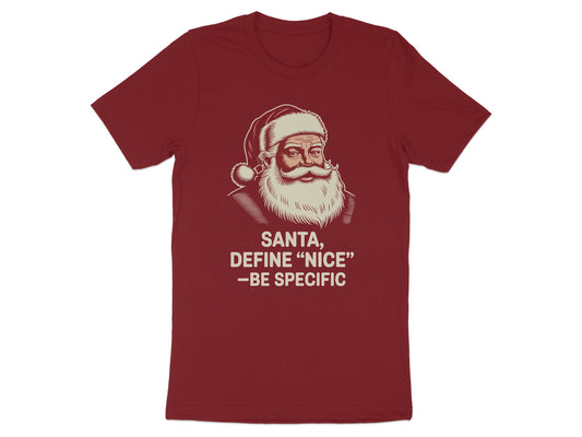 Santa Define Nice Be Specific T-shirt